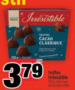 Super C TRUFFES IRRÉSISTIBLE | IRRÉSISTIBLE TRUFFLES offer