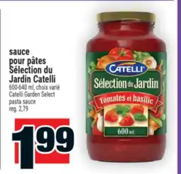 Super C SAUCE POUR PÂTES SÉLECTION DU JARDIN CATELLI | CATELLI GARDEN SELECT PASTA SAUCE offer