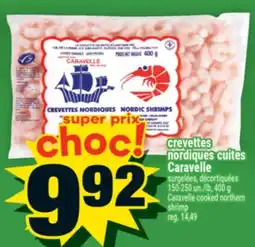 Super C CREVETTES NORDIQUES CUITES CARAVELLE | CARAVELLE COOKED NORTHERN SHRIMP offer