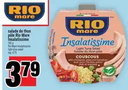 Super C salade de thon pâle Rio Mare Insalatissime │ Rio Mare Insalatissime light tuna salad offer
