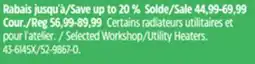 Canadian Tire Mastercraft Selected Workshop/Utility Heaters offer