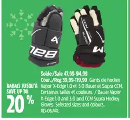 Canadian Tire Bauer Vapor X-Edge 1.0 and 3.0 and CCM Supra Hockey Gloves. Selected sizes and colours offer