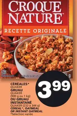 Marches Tradition QUAKER QUAKER (900 g ou 1 kg) OU GRUAU QUAKER (232 à 344 g) offer