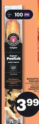 Marches Tradition AU PAIN DORÉ ORIGINE POOLISH BAGUETTE offer