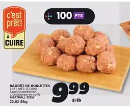 IGA C'EST PRÊT! À CUIRE MEATBALL STEW offer