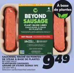 IGA BEYOND MEAT PLANT-BASED SAUSAGES, GROUND OR STEAKK SEARED TIPS offer