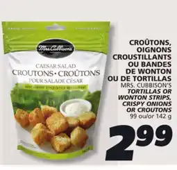 IGA MRS. CUBBISON'S TORTILLAS OR WONTON STRIPS, CRISPY ONIONS OR CROUTONS offer