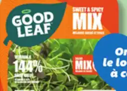 IGA GOOD LEAF GREENHOUSE CRUNCHY, GREENS OR CRISPY BOUQUET, CRUNCHY LETTUCE OR SWEET & SPICY MIX offer