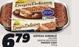 IGA McCAIN DEEP'N DELICIOUS FROZEN CAKE offer