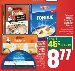 Marché Adonis fromage raclette Monsieur Gustav ou bleu Castello | Monsieur Gustav raclette or Castello blue cheese offer