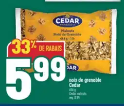 Marché Adonis NOIX DE GRENOBLE CEDAR | CEDAR WALNUTS offer