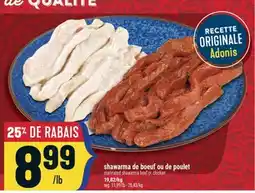 Marché Adonis SHAWARMA DE BOEUF OU DE POULET | MARINATED SHAWARMA BEEF OR CHICKEN offer