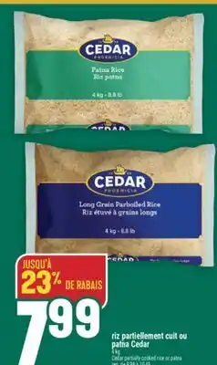 Marché Adonis RIZ PARTIELLEMENT CUIT OU PATNA CEDAR | CEDAR PARTIALLY COOKED RICE OR PATNA offer