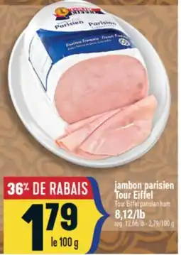 Marché Adonis JAMBON PARISIEN TOUR EIFFEL | TOUR EIFFEL PARISIAN HAM offer
