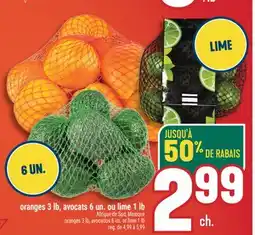 Marché Adonis ORANGES 3 LB, AVOCATS 6 UN. OU LIME 1 LB | ORANGES 3 LB, AVOCADOS 6 UN. OR LIME 1 LB offer