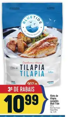 Marché Adonis FILETS DE TILAPIA SURGELÉS BLUE TIDE | BLUE TIDE FROZEN TILAPIA FILLETS offer