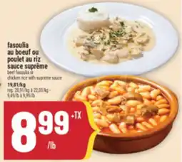 Marché Adonis FASOULIA AU BOEUF OU POULET AU RIZ SAUCE SUPRÊME | BEEF FASOULIA OR CHICKEN RICE WITH SUPREME SAUCE offer