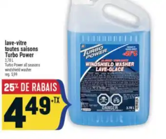 Marché Adonis LAVE-VITRE TOUTES SAISONS TURBO POWER | TURBO POWER ALL SEASONS WINDSHIELD WASHER offer