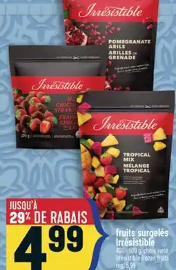 Marché Adonis FRUITS SURGELÉS IRRÉSISTIBLE | IRRÉSISTIBLE FROZEN FRUITS offer