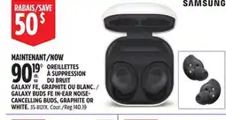 Canadian Tire GALAXY BUDS FE IN-EAR NOISE- CANCELLING BUDS, GRAPHITE OR WHITE offer