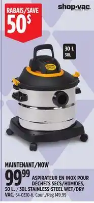 Canadian Tire Shop Vac 30L STAINLESS-STEEL WET/DRY VAC offer
