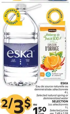 Brunet ESKA Eau de source naturelle ou déminéralisée sélectionnée, SELECTION Jus sélectionnés offer