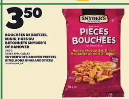 Provigo SNYDER'S OF HANOVER PRETZEL BITES, RODS MINIS AND STICKS, 240 G offer