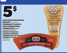 Provigo BRANDT KOLBASSA SAUSAGE OR GRAN FORMAGGIO ITALIAN HARD RIPENED CHEESE offer