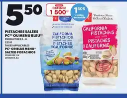 Provigo PC OR BLUE MENU SALTED PISTACHIOS, 225 G offer