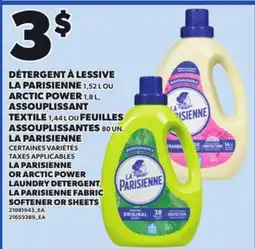 Provigo LA PARISIENNE OR ARCTIC POWER LAUNDRY DETERGENT, LA PARISIENNE FABRIC SOFTENER OR SHEETS offer