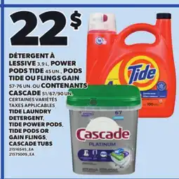 Provigo TIDE LAUNDRY DETERGENT, TIDE POWER PODS, TIDE PODS OR GAIN FLINGS, CASCADE TUBS offer