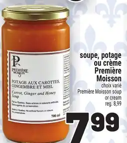 Metro SOUPE, POTAGE OU CRÈME PREMIÈRE MOISSON | PREMIÈRE MOISSON SOUP OR CREAM offer