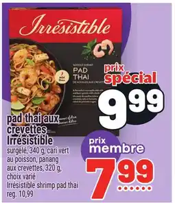 Metro PAD THAI AUX CREVETTES IRRÉSISTIBLE | IRRÉSISTIBLE SHRIMP PAD THAI offer