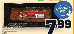 Metro FILET DE PORC IRRÉSISTIBLE | IRRÉSISTIBLE PORK TENDERLOIN offer