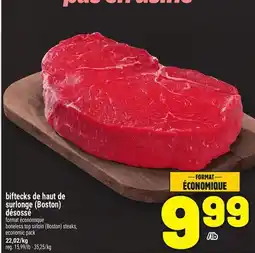 Metro BIFTECKS DE HAUT DE SURLONGE (BOSTON) DÉSOSSÉ | BONELESS TOP SIRLOIN (BOSTON) STEAKS offer