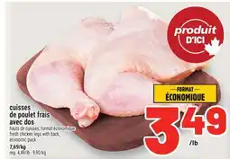 Metro CUISSES DE POULET FRAIS AVEC DOS | FRESH CHICKEN LEGS WITH BACK offer