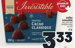 Metro TRUFFES IRRÉSISTIBLE | IRRÉSISTIBLE TRUFFLES offer