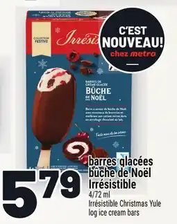 Metro BARRES GLACÉES BÛCHE DE NOËL IRRÉSISTIBLE | IRRÉSISTIBLE CHRISTMAS YULE LOG ICE CREAM BARS offer