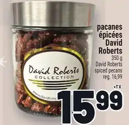 Metro PACANES ÉPICÉES DAVID ROBERTS | DAVID ROBERTS SPICED PECANS offer