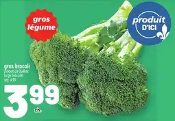 Metro GROS BROCOLI | LARGE BROCCOLI offer
