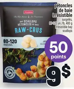 Metro PÉTONCLES DE BAIE IRRÉSISTIBLE | IRRÉSISTIBLE BAY SCALLOPS offer