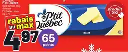 Metro FROMAGE P'TIT QUÉBEC | P'TIT QUÉBEC CHEESE offer