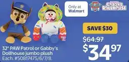 Walmart 32" PAW Patrol or Gabby's Dollhouse jumbo plush offer