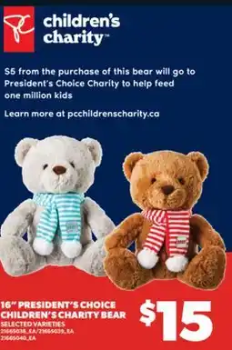 Real Canadian Superstore 16 PRESIDENT'S CHOICE CHILDREN'S CHARITY BEAR offer