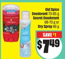 Chalo FreshCo Old Spice Deodorant 73-85 g Secret Deodorant 68-73 g or Dry Spray 116 g offer