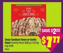 Chalo FreshCo Deep Tandoori Naan or Garlic Naan Family Pack 898 g-1.179 kg offer