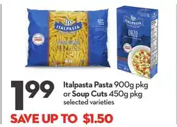 Longo's Italpasta Pasta 900g pkg or Soup Cuts 450g pkg offer