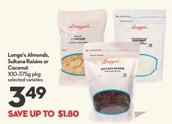 Longo's Longo's Almonds, Sultana Raisins or Coconut offer