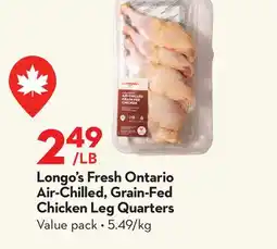 Longo's Longo's Fresh Ontario Air-Chilled, Grain-Fed Chicken Leg Quarters offer