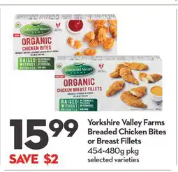Longo's Yorkshire Valley Farms Breaded Chicken Bites or Breast Fillets offer